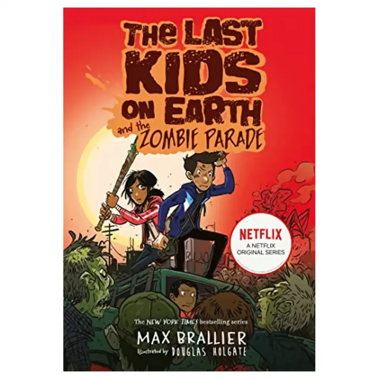 The Last Kids on Earth and the Zombie Parade paperback by Max Brallier – kids adventure book