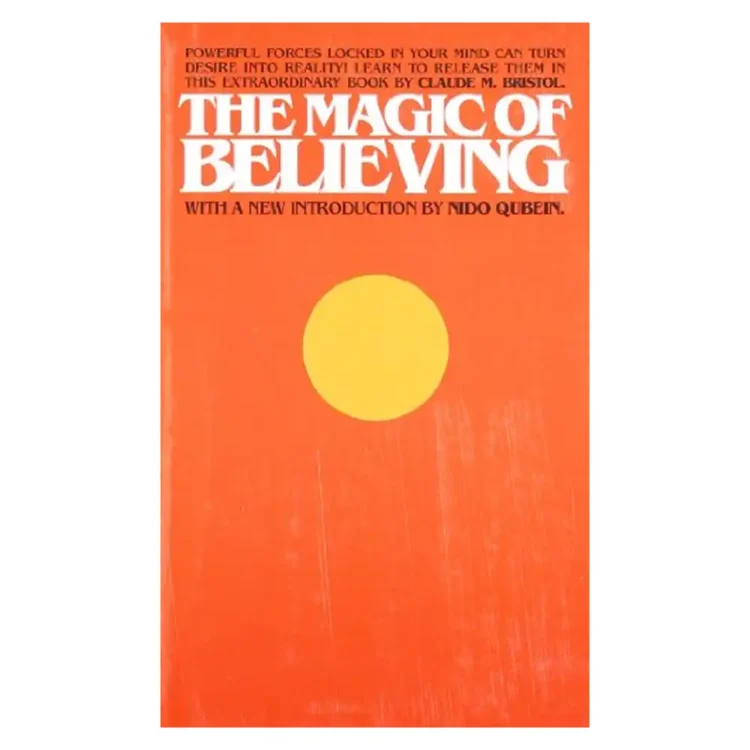 The Magic of Believing Paperback by Claude M. Bristol – Pocket Books 1991 Edition