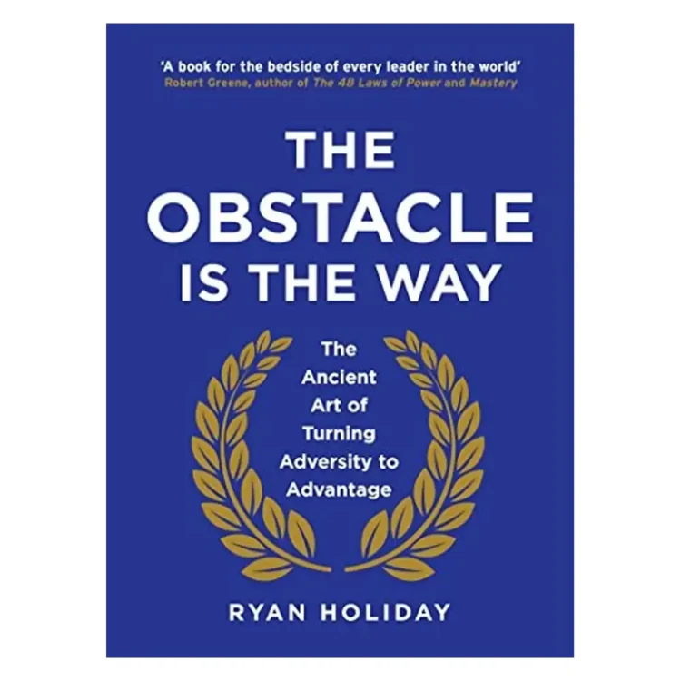 The Obstacle is the Way The Ancient Art of Turning Adversity to Advantage Hardcover by Holiday Ryan buy book online in sri lanka