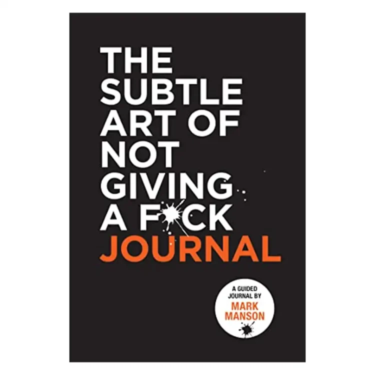The Subtle Art of Not Giving a F*ck Journal Paperback by Mark Manson – HarperCollins 1st Edition 2022