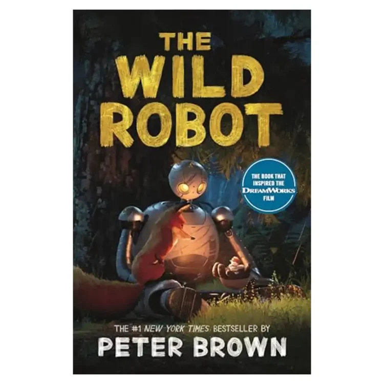 The Wild Robot Paperback by Peter Brown – Piccadilly Press Edition Now a Major DreamWorks Animation