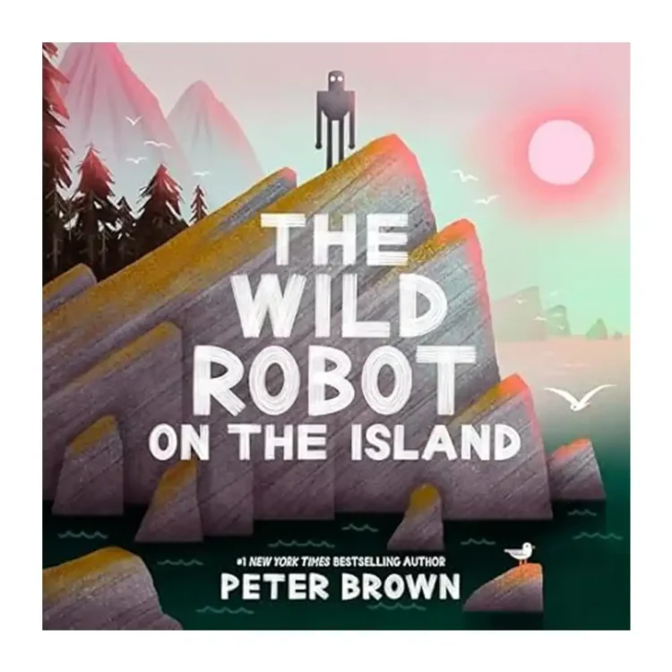 The Wild Robot on the Island Hardcover by Peter Brown – Piccadilly Press 2025 Edition