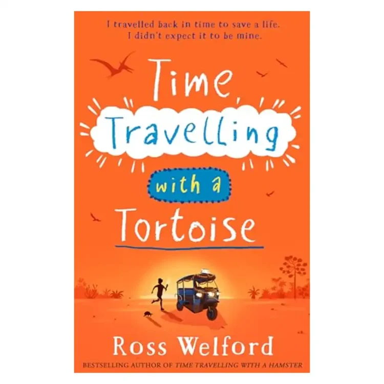 Time Travelling with a Tortoise Paperback by Ross Welford – HarperCollins Children's Books 2024 Edition