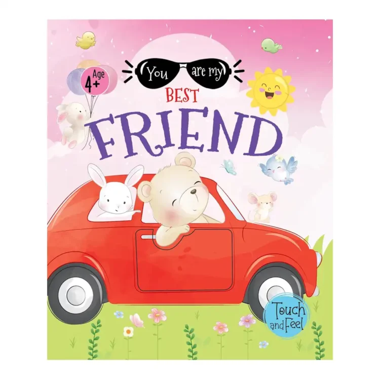 You Are My Best Friend – Touch and Feel Paperback by BOOKTOPUS buy book online in sri lanka