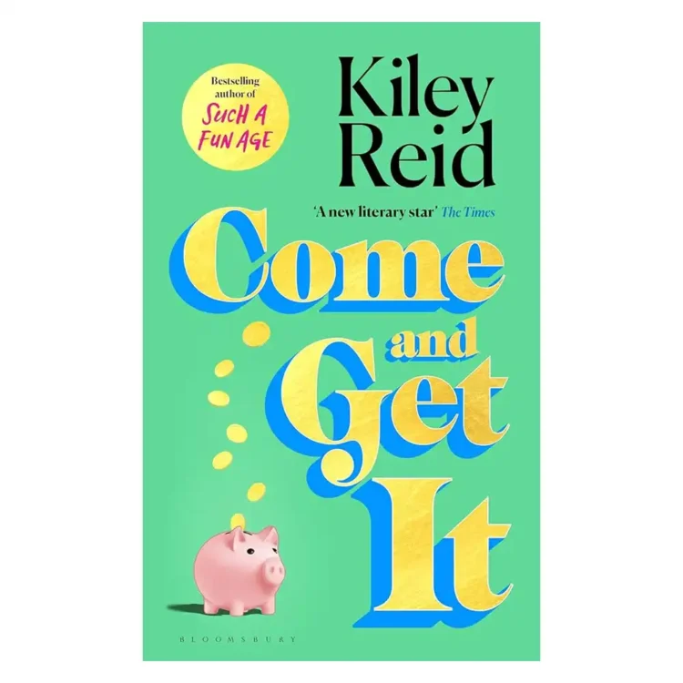 Come and Get It paperback by Kiley Reid ISBN 9781526632555 Bloomsbury Sri Lanka