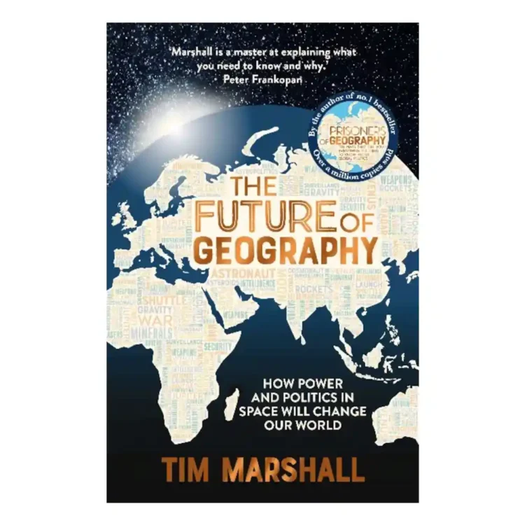 The Future of Geography by Tim Marshall paperback Elliott and Thompson ISBN 9781783967247 geopolitics space book Sri Lanka
