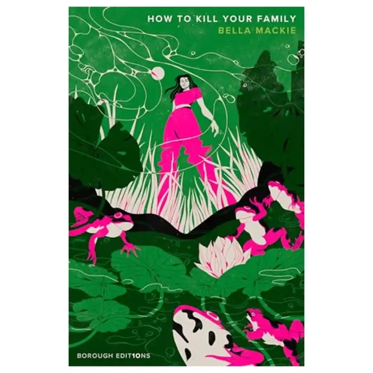 How to Kill Your Family paperback by Bella Mackie ISBN 9780008683535 Borough Press dark comedy thriller buy book online in Sri Lanka