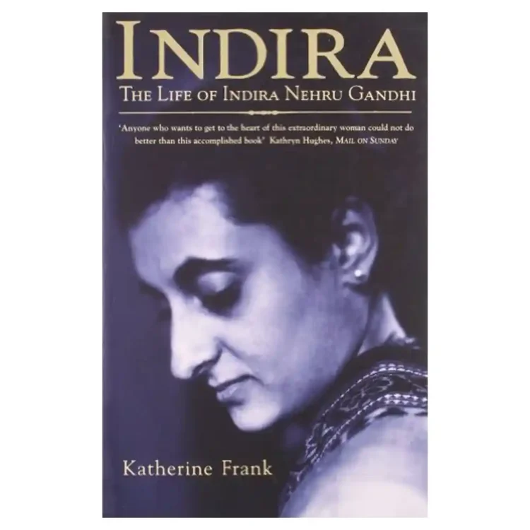 Indira The Life of Indira Nehru Gandhi by Katherine Frank paperback Harper Perennial ISBN 9780007259304 political biography Sri Lanka
