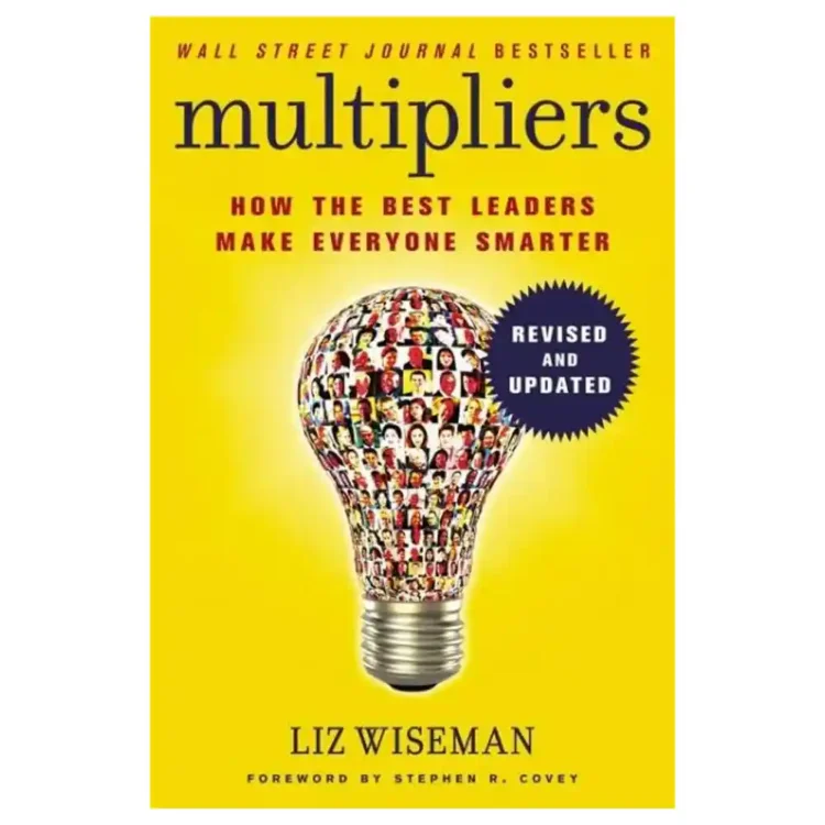 Multipliers How the Best Leaders Make Everyone Smarter by Liz Wiseman paperback Harper Business ISBN 9780063359321 leadership book Sri Lanka