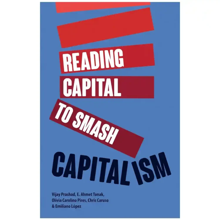 Reading Capital to Smash Capitalism by Chris Caruso paperback LeftWord Books ISBN 9789392018619 political economics book Sri Lanka