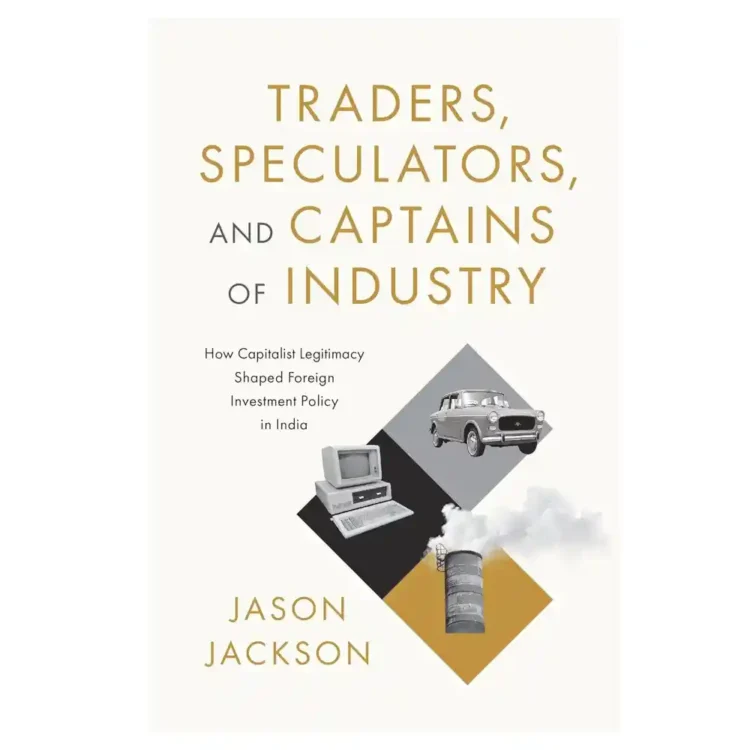 Traders Speculators and Captains of Industry by Jason Jackson hardcover Harvard University Press ISBN 9780674305755 economics book Sri Lanka