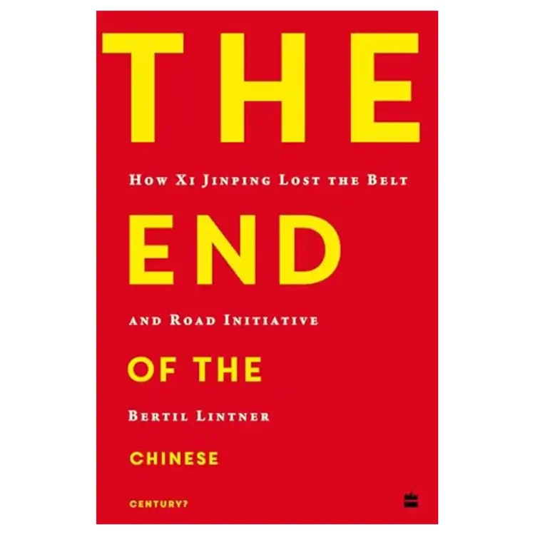 The End of the Chinese Century by Bertil Lintner paperback HarperCollins India ISBN 9789362135599 geopolitics China book Sri Lanka