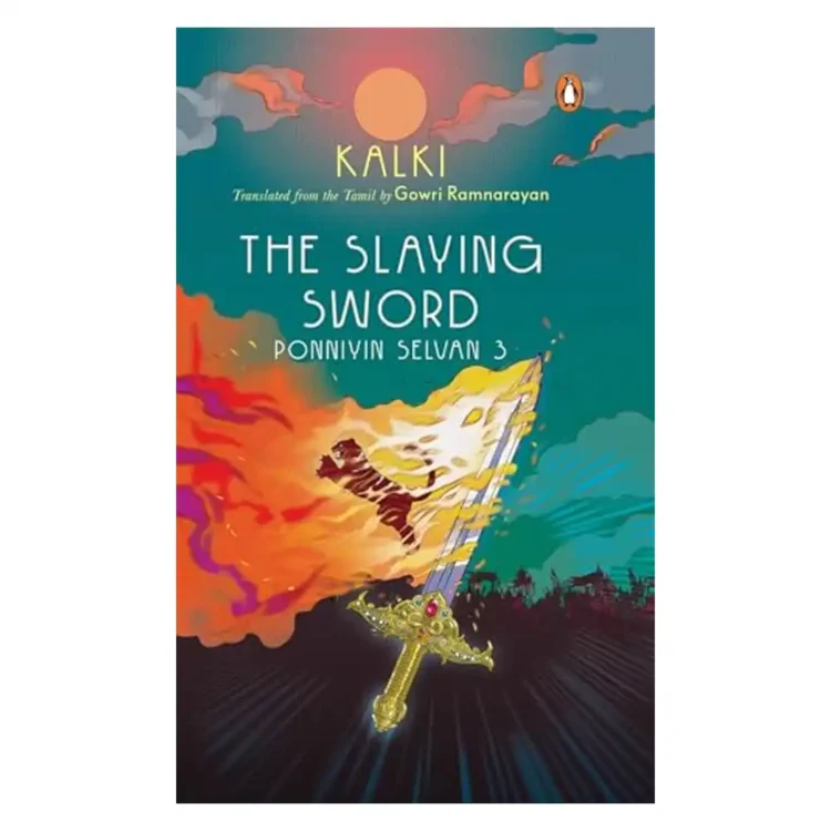 The Slaying Sword Ponniyin Selvan 3 hardcover by Kalki ISBN 9780670099948 Ebury Press Sri Lanka