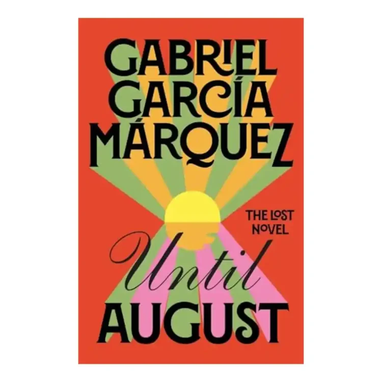 Until August by Gabriel Garcia Marquez hardcover Viking ISBN 9780241686355 literary fiction novel Sri Lanka