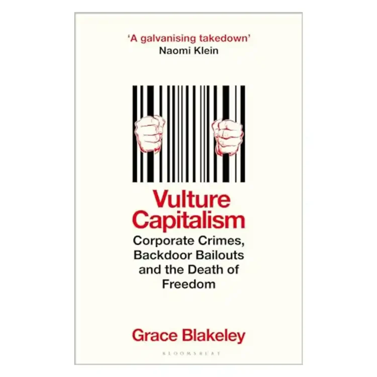 Vulture Capitalism by Grace Blakeley paperback Bloomsbury Publishing ISBN 9781526638106 economics politics book Sri Lanka