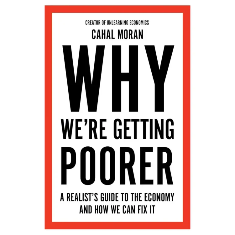Why Were Getting Poorer by Cahal Moran paperback William Collins ISBN 9780008750480 economics book Sri Lanka