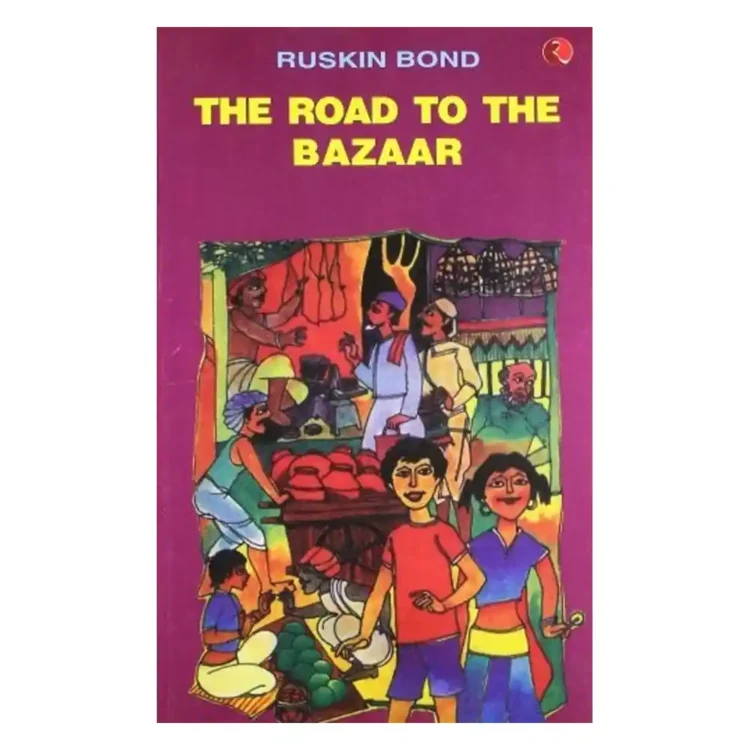 The Road to the Bazaar by Ruskin Bond paperback Rupa Publications India ISBN 9788171673629 story collection Sri Lanka