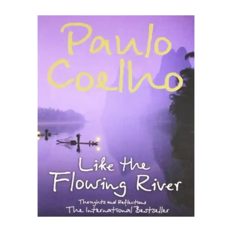 Like the Flowing River paperback by Paulo Coelho ISBN 9780007246304 HarperCollins Publishers Sri Lanka