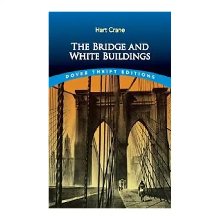 The Bridge and White Buildings paperback by Hart Crane ISBN 9780486855370 Dover Publications Inc Sri Lanka