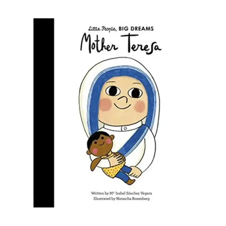 Little People, Big Dreams: Mother Teresa