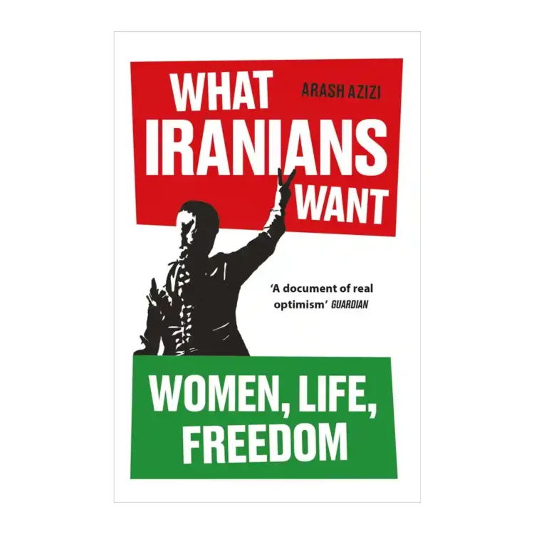 What Iranians Want paperback by Arash Azizi ISBN 9780861549146 Oneworld Publications Sri Lanka