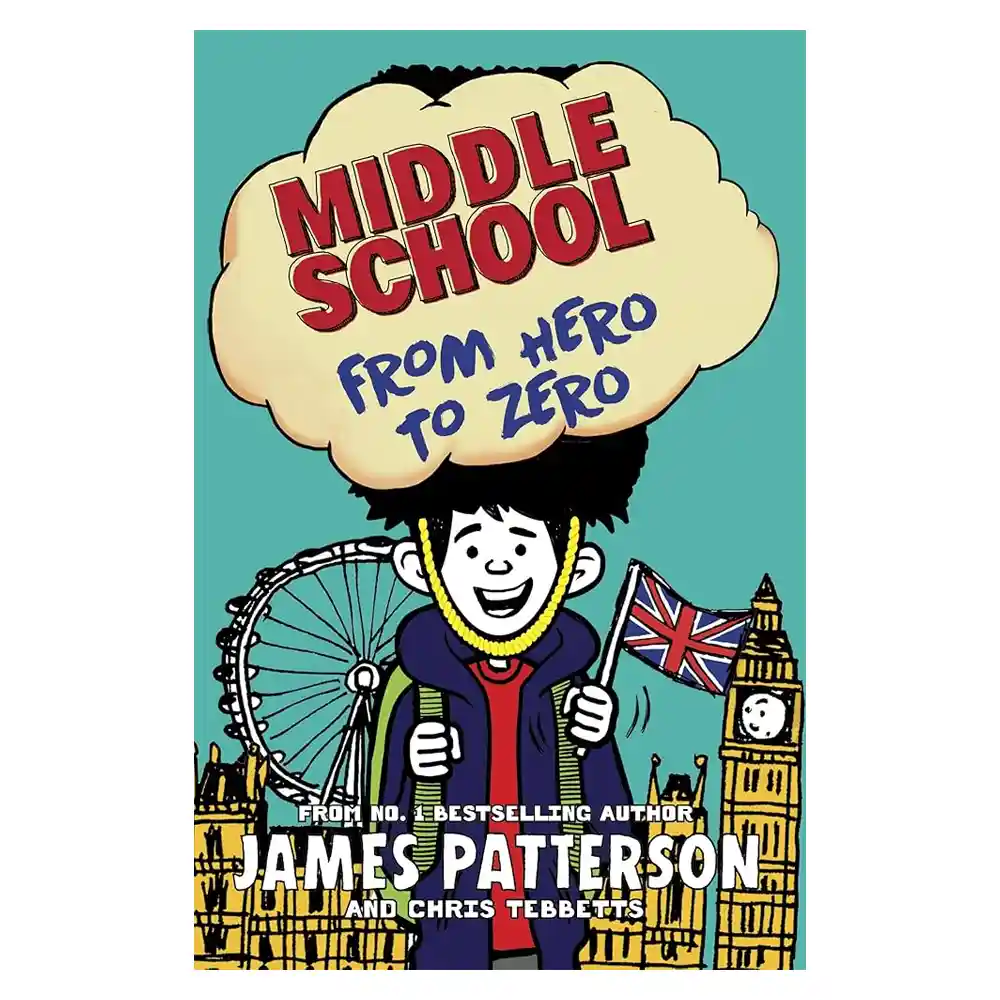 Middle School: From Hero to Zero paperback by James Patterson ISBN 9781784753931 Arrow Sri Lanka