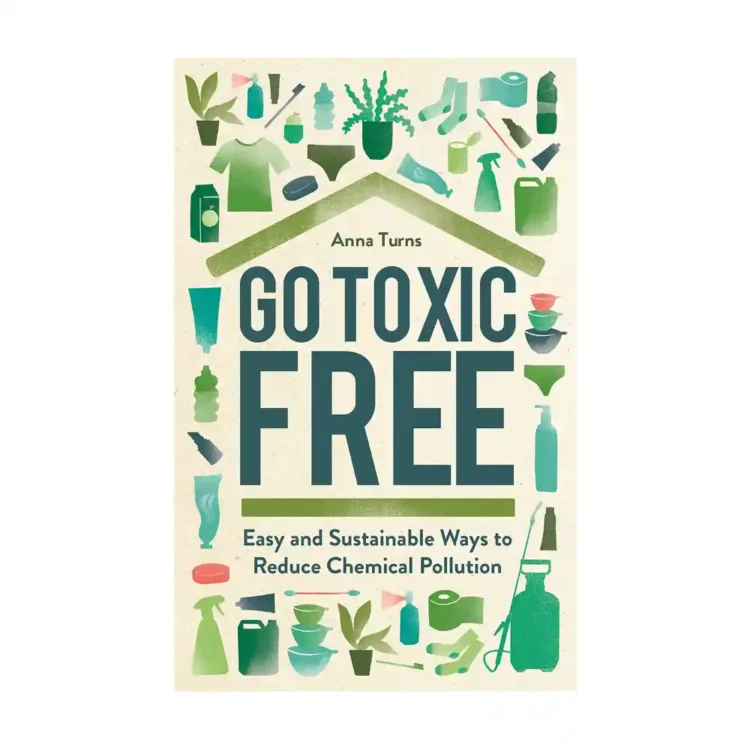 Go Toxic Free hardback by Anna Turns ISBN 9781789293432 Michael O'Mara Books Sri Lanka