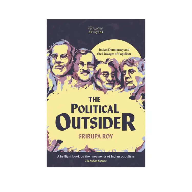 The Political Outsider paperback by Srirupa Roy ISBN 9788198067036 Navayana Publishing Sri Lanka