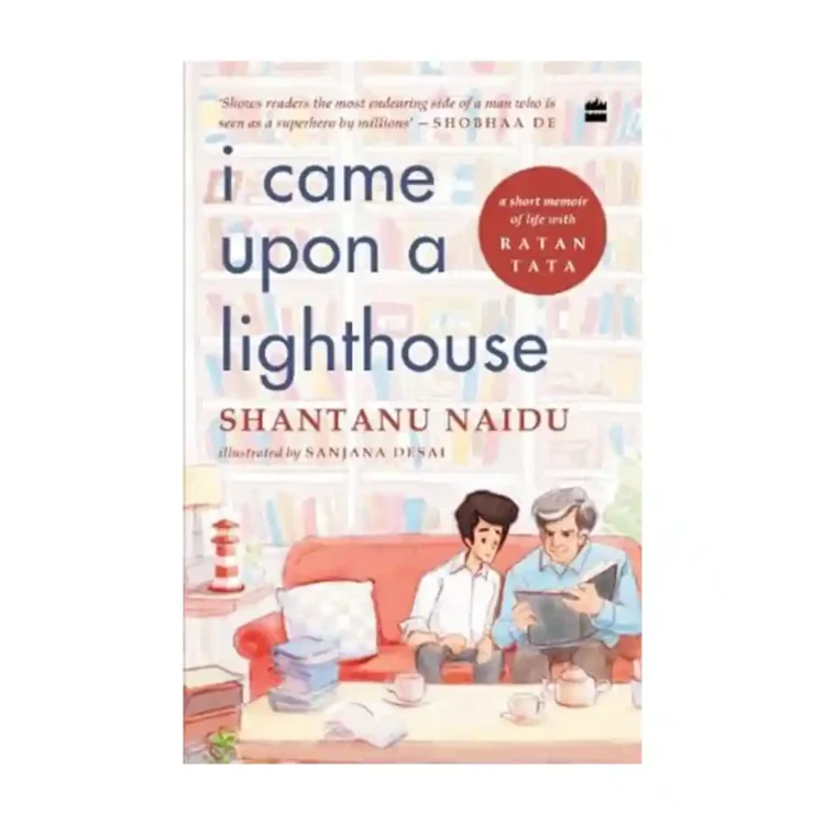 I Came Upon a Lighthouse: A Short Memoir of Life with Ratan Tata paperback by Shantanu Naidu ISBN 9789354897412 HarperCollins Publishers India Sri Lanka