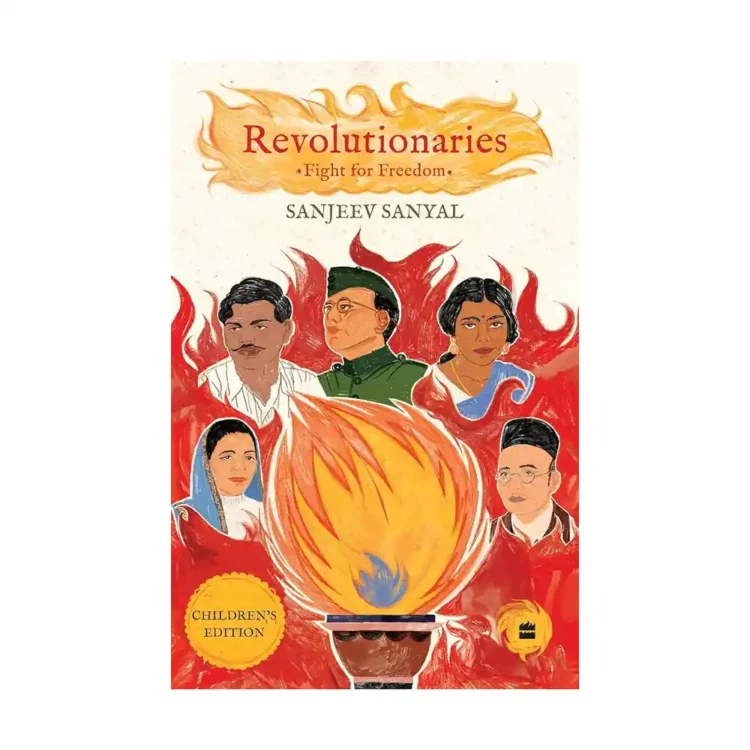 Revolutionaries: Fight For Freedom paperback by Sanjeev Sanyal ISBN 9789354899423 Harper Children's HarperCollins Publishers India Sri Lanka