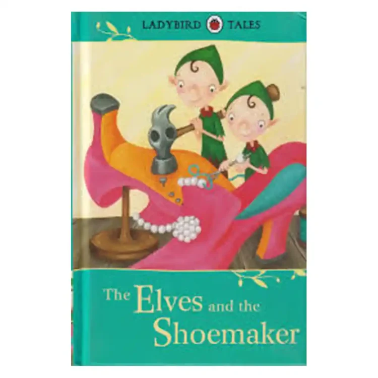 Ladybird Tales The Elves and the Shoemaker by Ladybird ISBN 9781409314288 hardcover buy book online in Sri Lanka