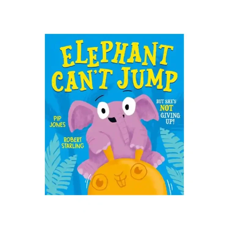 Elephant Can’t Jump Paperback by Pip Jones and Robert Starling ISBN 9781471193316 Sri Lanka