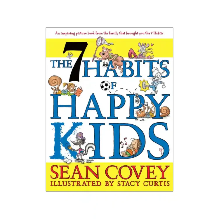 The 7 Habits of Happy Kids Paperback by Sean Covey and Stacy Curtis ISBN 9781847384317 Sri Lanka