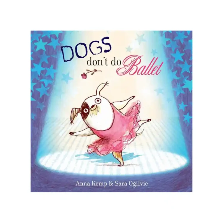 Dogs Don’t Do Ballet Paperback by Anna Kemp illustrated by Sara Ogilvie ISBN 9781847384744 children’s picture book Sri Lanka