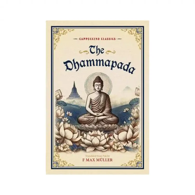 The Dhammapada Hardcover translated by F Max Müller ISBN 9789349042438 Cappuccino Classics Sri Lanka