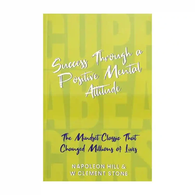 Success Through a Positive Mental Attitude Paperback by Napoleon Hill and W Clement Stone ISBN 9789349042469 Maanu Graphics Sri Lanka
