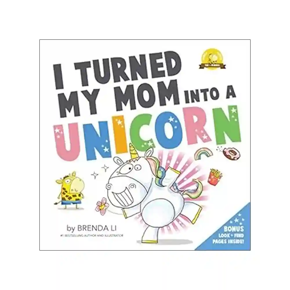 I Turned My Mom Into a Unicorn Paperback by Brenda Li ISBN 9789362053237 Simon and Schuster Sri Lanka