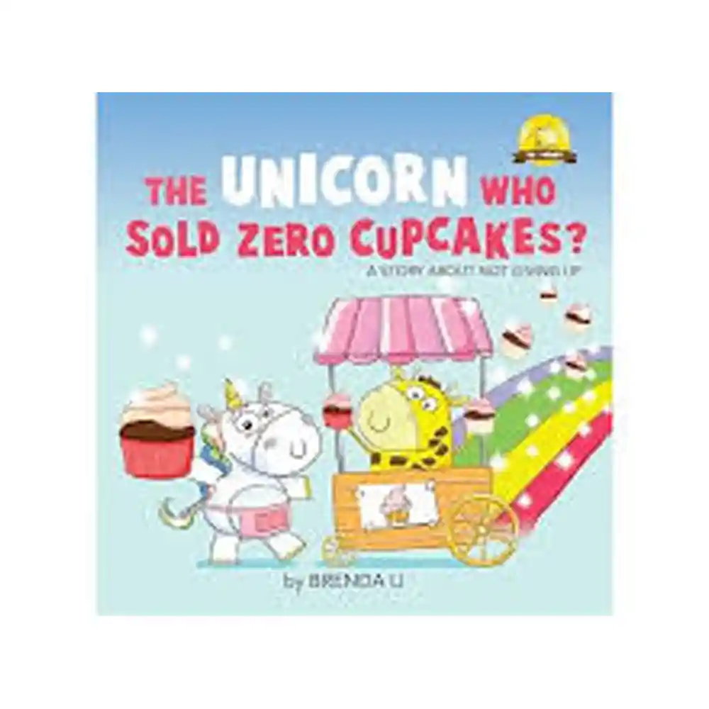 The Unicorn Who Sold Zero Cupcakes Hardcover by Brenda Li ISBN 9789362057747 Sanage Publishing House Sri Lanka
