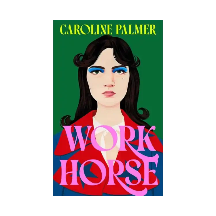 Workhorse Paperback by Caroline Palmer ISBN 9780008732219 4th Estate HarperCollins Sri Lanka