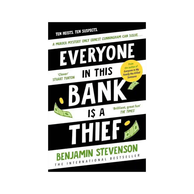 Everyone In This Bank Is A Thief Paperback by Benjamin Stevenson ISBN 9780241706022 Penguin Books Sri Lanka