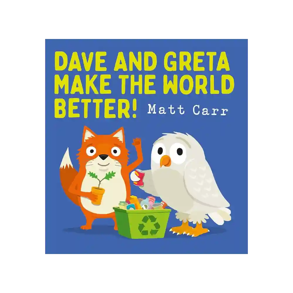 Dave and Greta Make the World Better Paperback by Matt Carr ISBN 9780702316067 Scholastic Sri Lanka