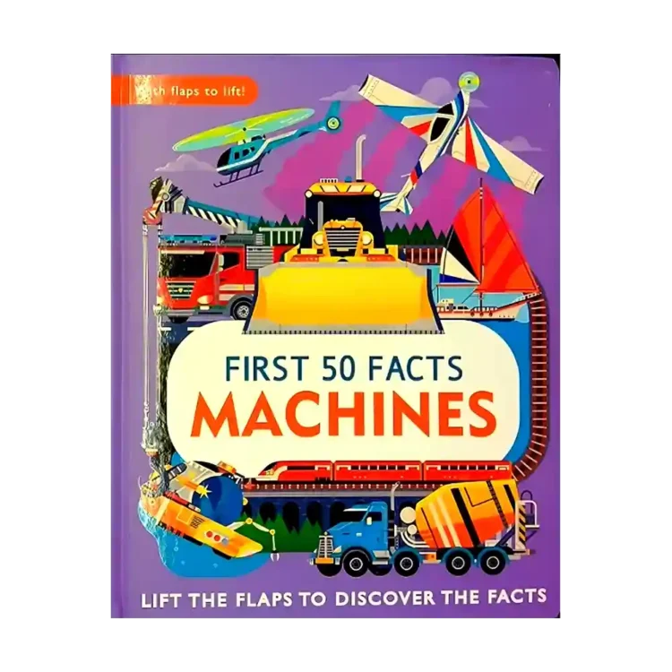 First 50 Facts Machines Lift the Flap Book ISBN 9781645172895 Silver Dolphin Books Sri Lanka