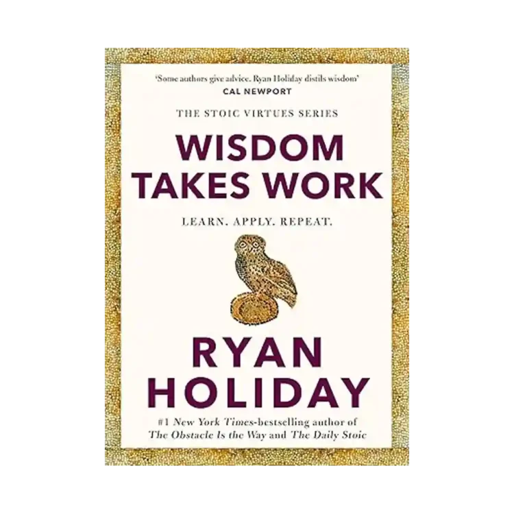 Wisdom Takes Work Hardback by Ryan Holiday ISBN 9781788166294 Profile Books Sri Lanka