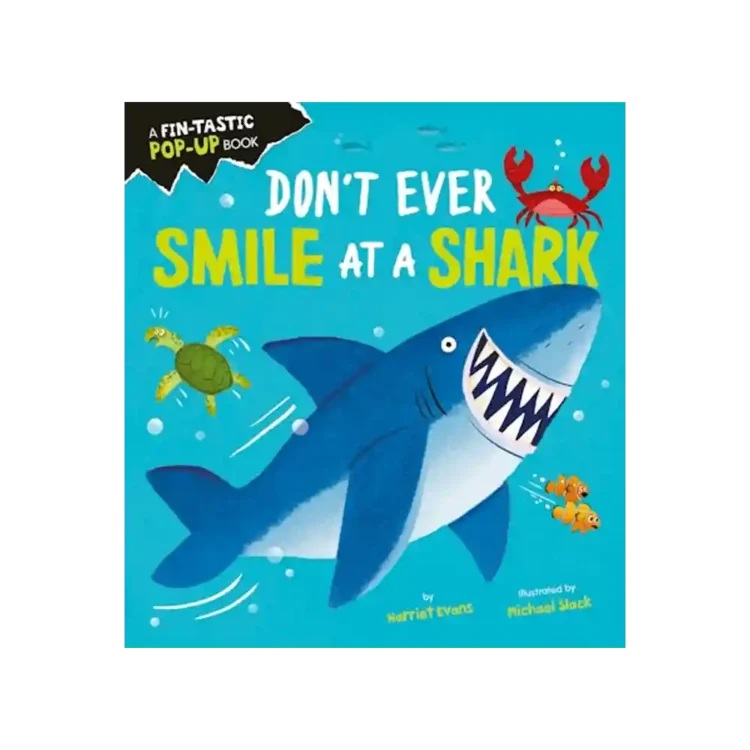 Don’t Ever Smile at a Shark Pop-Up Board Book by Harriet Evans Michael Slack ISBN 9781838915292 Little Tiger Press Sri Lanka