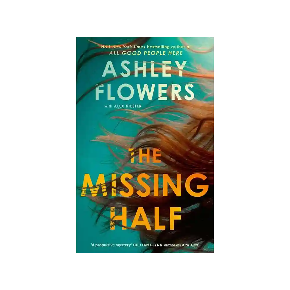 The Missing Half Paperback by Ashley Flowers ISBN 9780349000640 Little Brown Sri Lanka