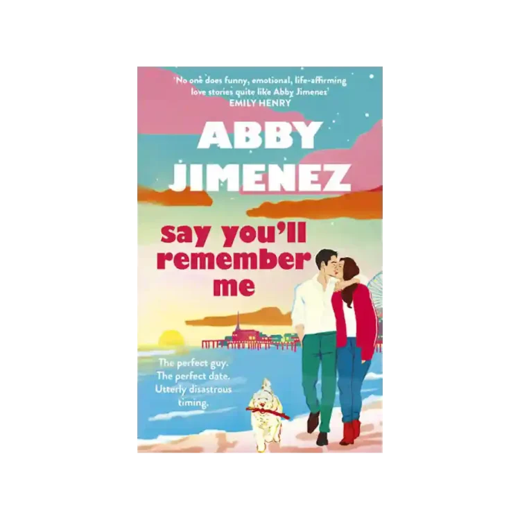 Say You’ll Remember Me Paperback by Abby Jimenez ISBN 9780349442839 Piatkus Sri Lanka