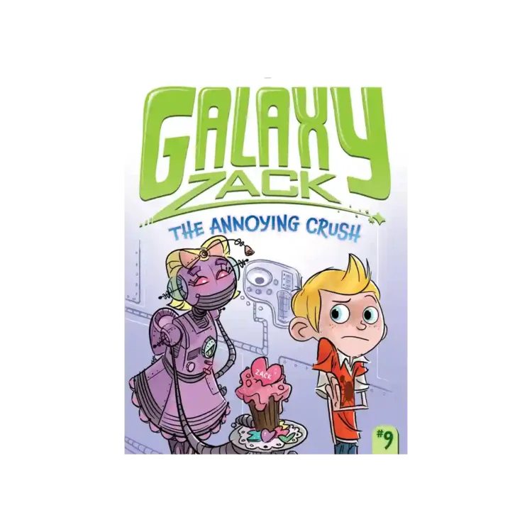 The Annoying Crush Galaxy Zack Trade Paperback by Ray O’Ryan ISBN 9781442493636 Simon & Schuster Sri Lanka