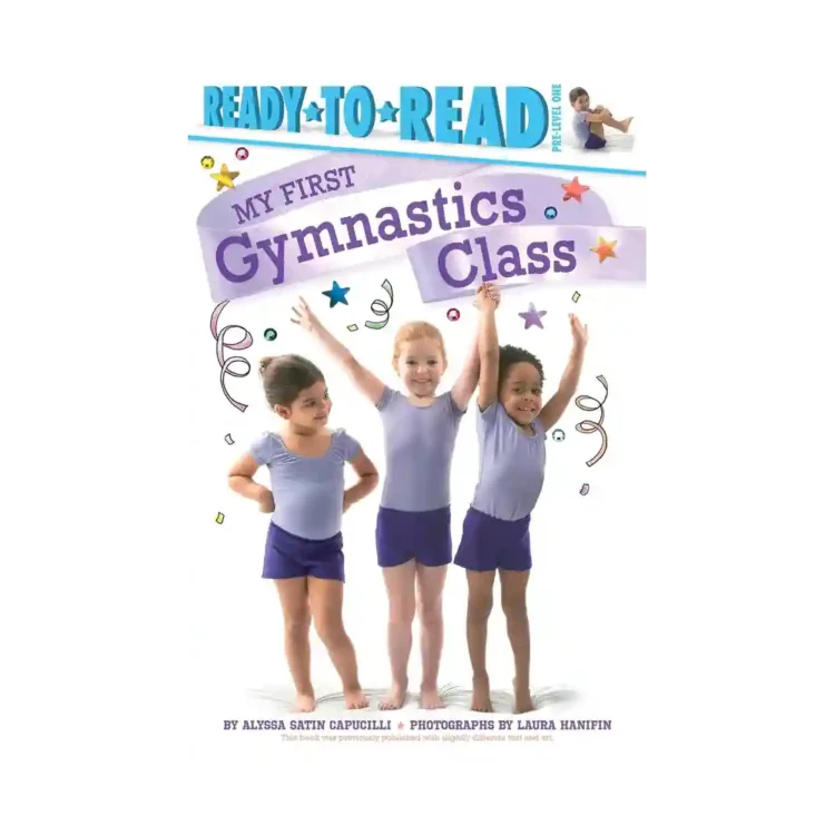 My First Gymnastics Class Trade Paperback by Alyssa Satin Capucilli ISBN 9781481461870 Simon & Schuster Sri Lanka