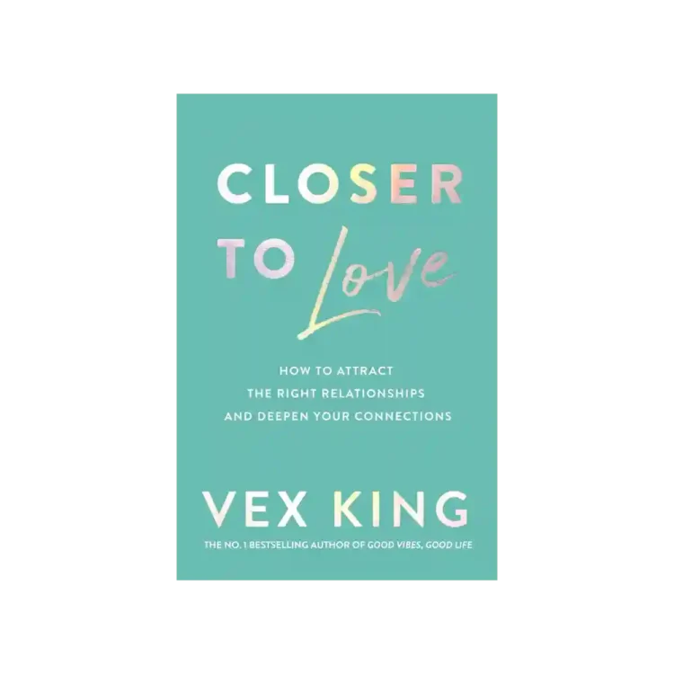 Closer to Love by Vex King paperback book