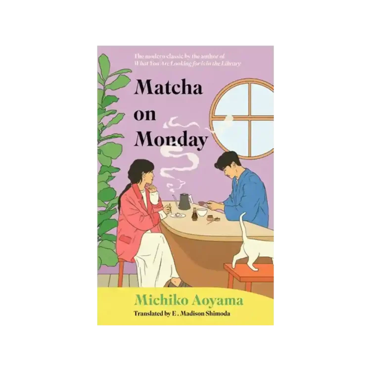 Matcha on Monday by Michiko Aoyama hardback book